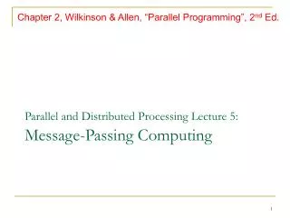 Parallel and Distributed Processing Lecture 5: Message-Passing Computing