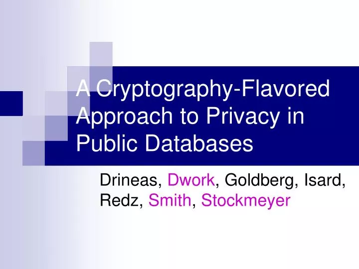a cryptography flavored approach to privacy in public databases