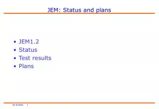 JEM: Status and plans