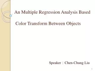 An Multiple Regression Analysis Based Color Transform Between Objects