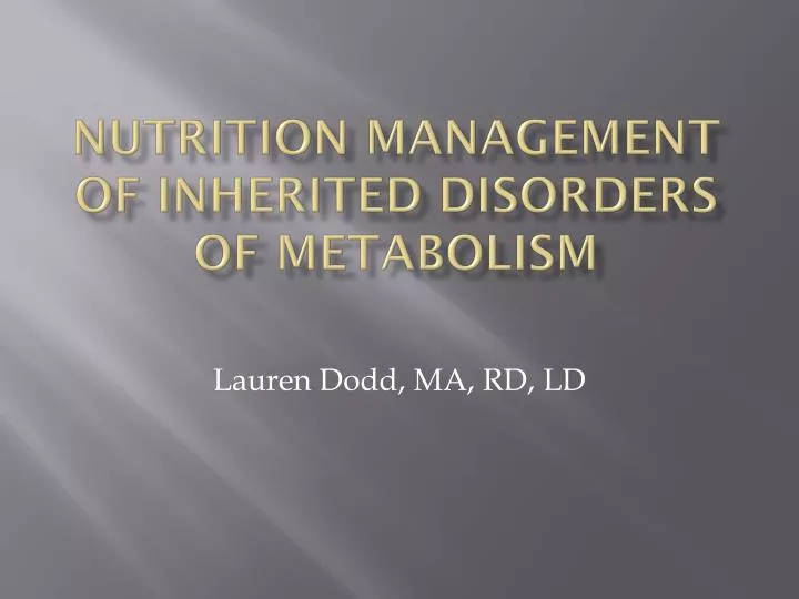nutrition management of inherited disorders of metabolism