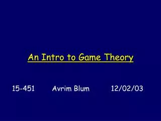 An Intro to Game Theory