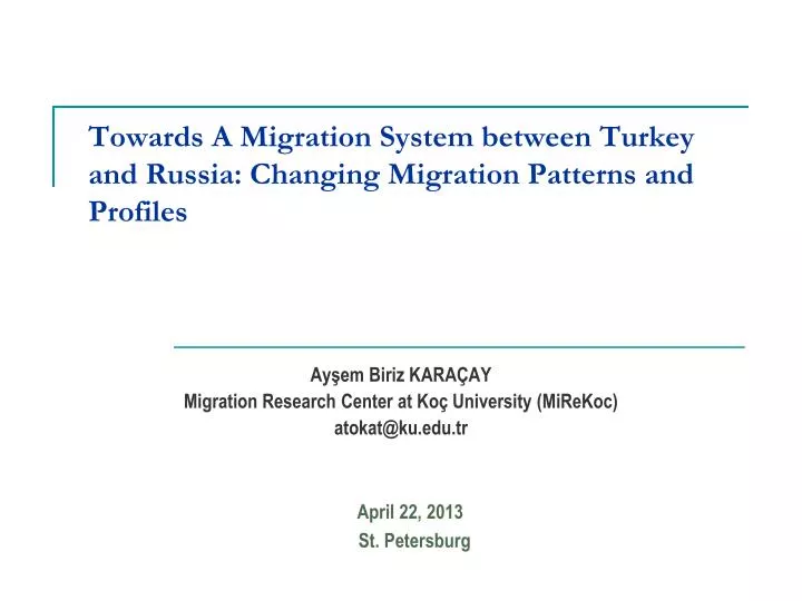 towards a migration system between turkey and russia changing migration patterns and profiles