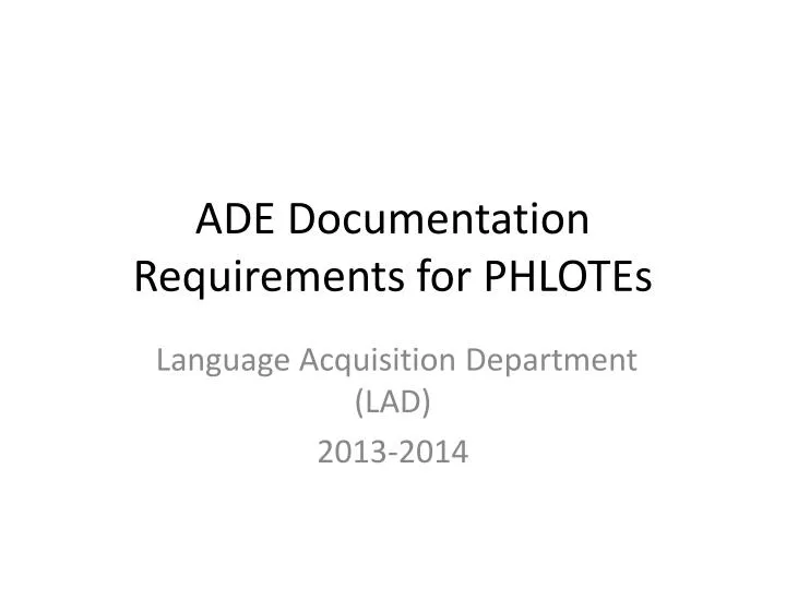 ade documentation requirements for phlotes