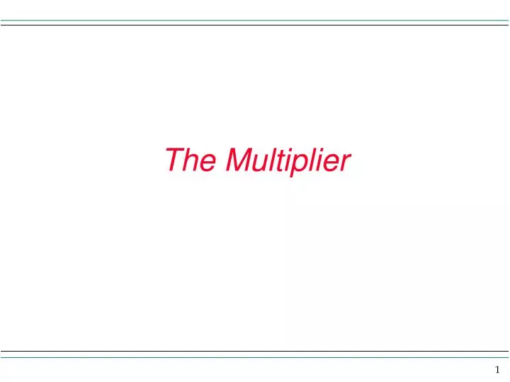 the multiplier
