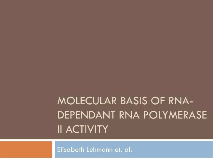 molecular basis of rna dependant rna polymerase ii activity