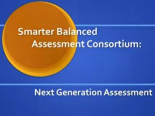 Smarter Balanced 				Assessment Consortium: