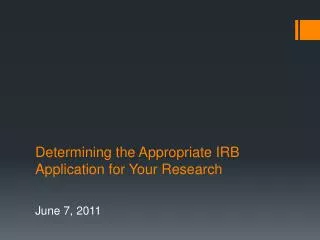 Determining the Appropriate IRB Application for Your Research