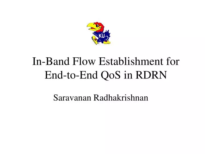 in band flow establishment for end to end qos in rdrn