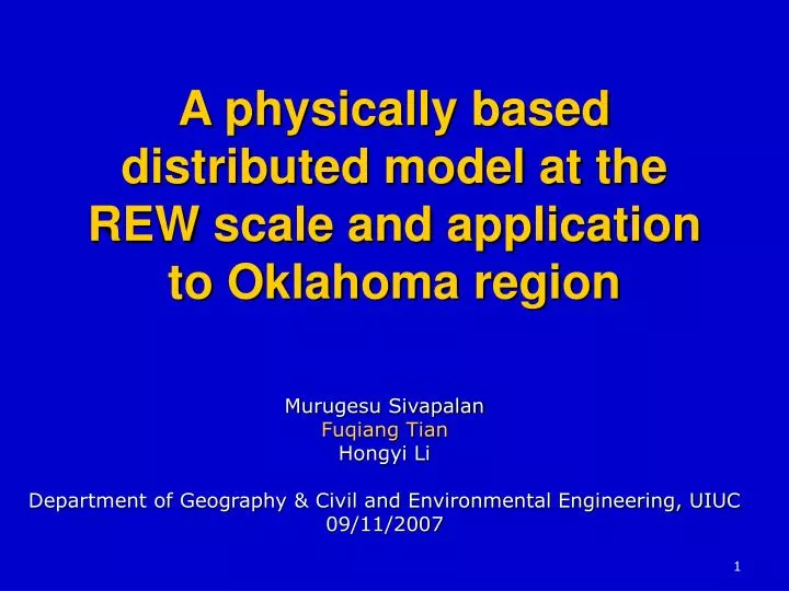 a physically based distributed model at the rew scale and application to oklahoma region