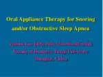Oral Appliance Therapy for Snoring and/or Obstructive Sleep Apnea