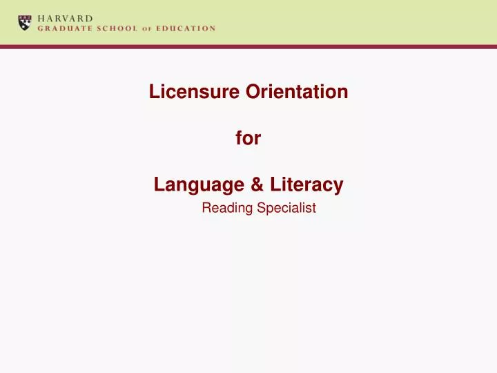 licensure orientation for language literacy