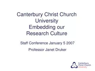 Canterbury Christ Church University Embedding our Research Culture