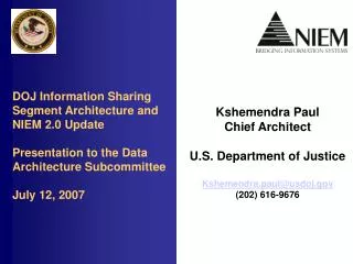 Kshemendra Paul Chief Architect U.S. Department of Justice Kshemendra.paul@usdoj