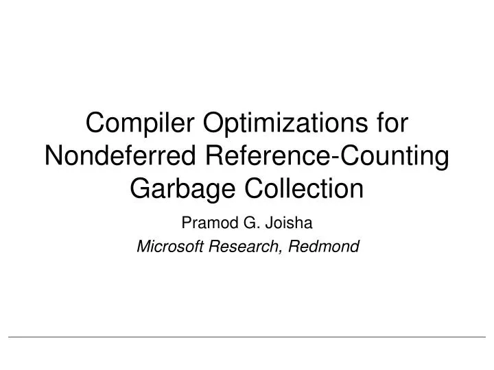 compiler optimizations for nondeferred reference counting garbage collection