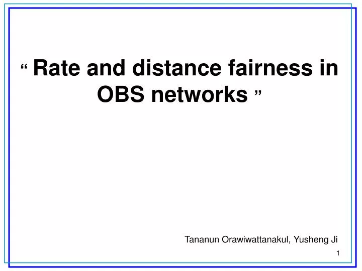 rate and distance fairness in obs networks
