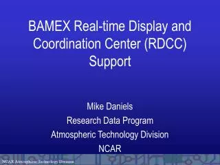 BAMEX Real-time Display and Coordination Center (RDCC) Support