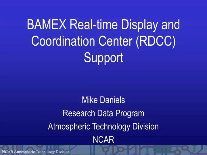bamex real time display and coordination center rdcc support
