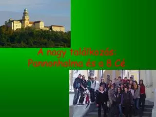 a nagy tal lkoz s pannonhalma s a 8 c