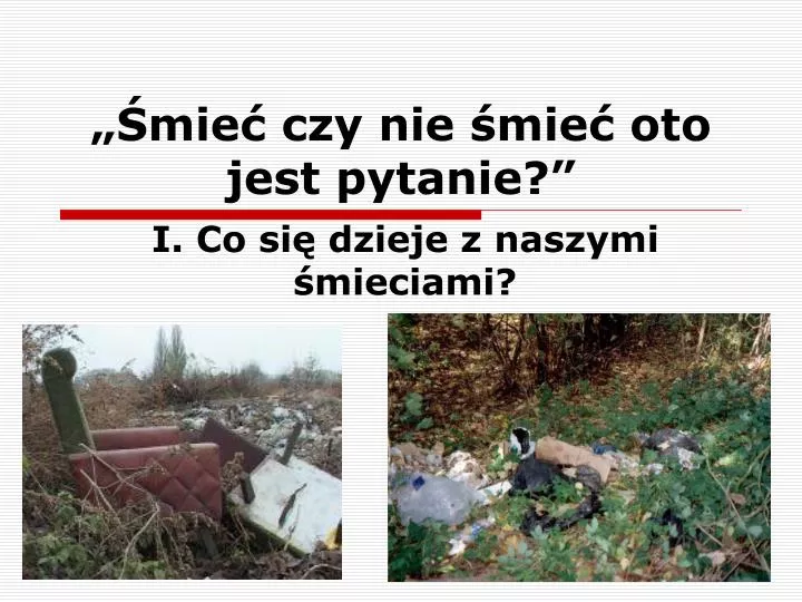 mie czy nie mie oto jest pytanie