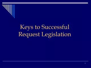 Keys to Successful Request Legislation