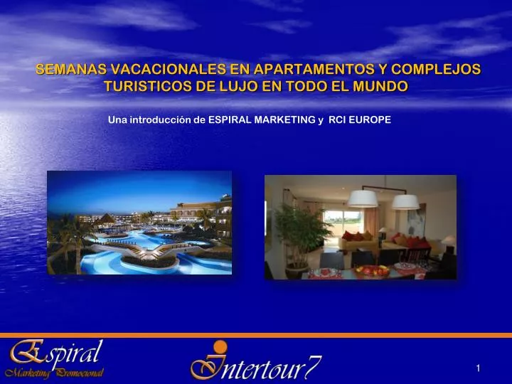 semanas vacacionales en apartamentos y complejos turisticos de lujo en todo el mundo