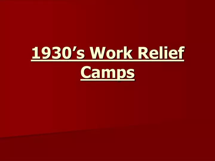 1930 s work relief camps