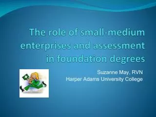 The role of small-medium enterprises and assessment in foundation degrees