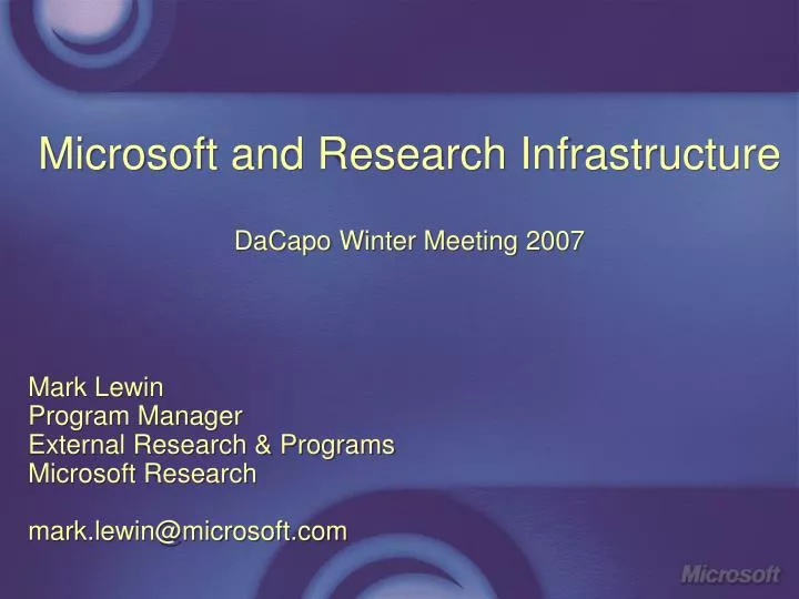 microsoft and research infrastructure dacapo winter meeting 2007