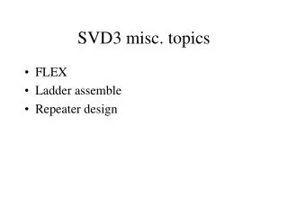 SVD3 misc. topics