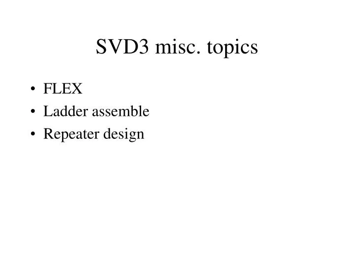svd3 misc topics