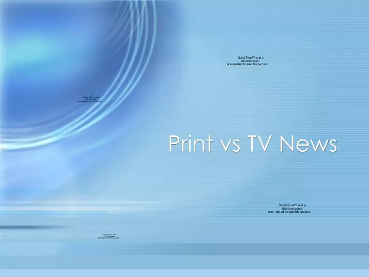 print vs tv news