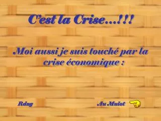 c est la crise
