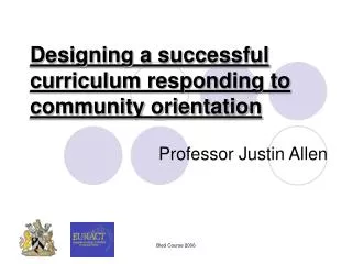 Designing a successful curriculum responding to community orientation