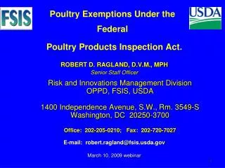 Poultry Products Inspection Act. ROBERT D. RAGLAND, D.V.M., MPH Senior Staff Officer