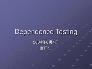 dependence testing