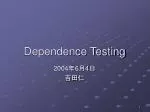Dependence Testing - slide 1