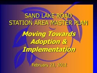 SAND LAKE ROAD STATION AREA MASTER PLAN