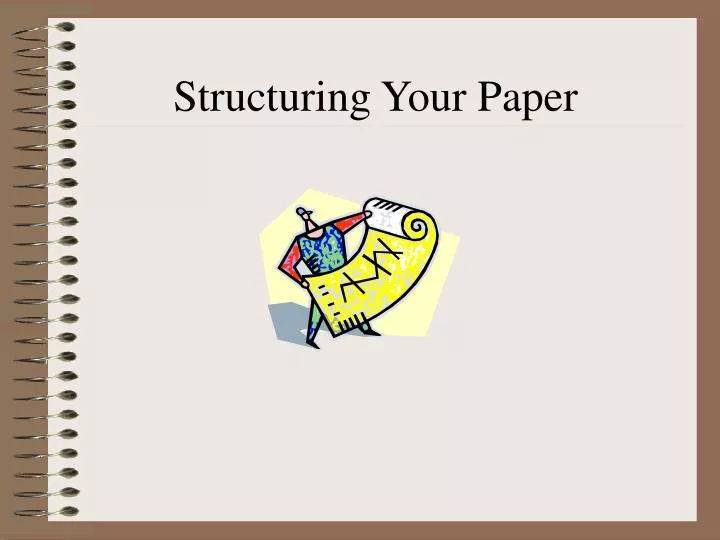 structuring your paper