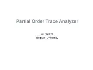 Partial Order Trace Analyzer