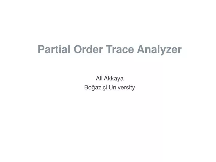 partial order trace analyzer