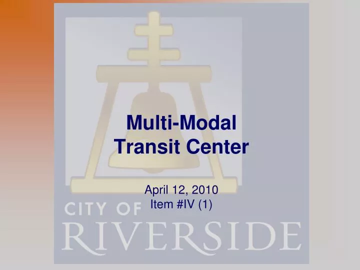 multi modal transit center april 12 2010 item iv 1