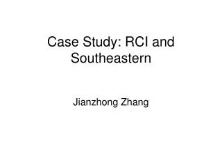 Case Study: RCI and Southeastern