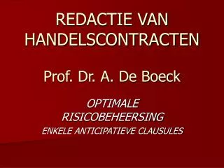REDACTIE VAN HANDELSCONTRACTEN Prof. Dr. A. De Boeck