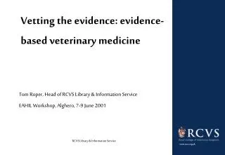 Vetting the evidence: evidence-based veterinary medicine