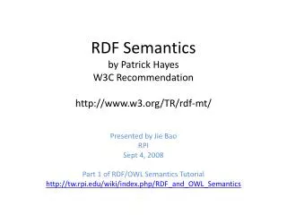 RDF Semantics by Patrick Hayes W3C Recommendation w3/TR/rdf-mt/