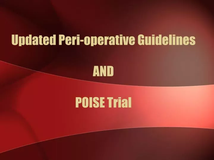 updated peri operative guidelines and poise trial