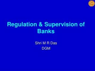 Regulation &amp; Supervision of Banks