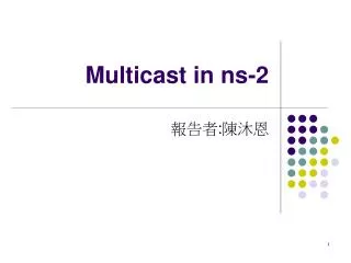 Multicast in ns-2