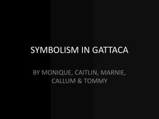 SYMBOLISM IN GATTACA